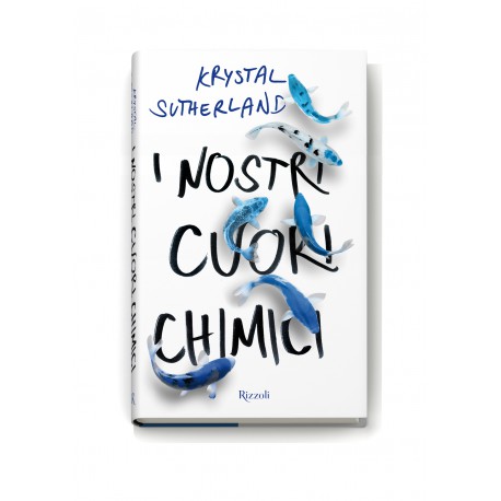 Libro Krystal Sutherland - I nostri cuori chimici