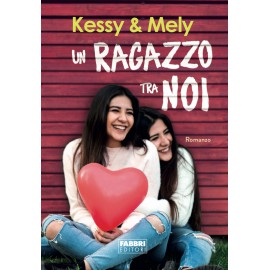 Libro - Un Ragazzo Tra Noi di Kessy&Mely