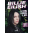 Libro Billie Eilish - La Storia La Musica Il Mito