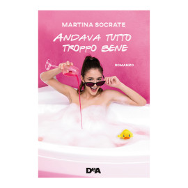 Libro Martina Socrate - Andava Tutto Troppo Bene