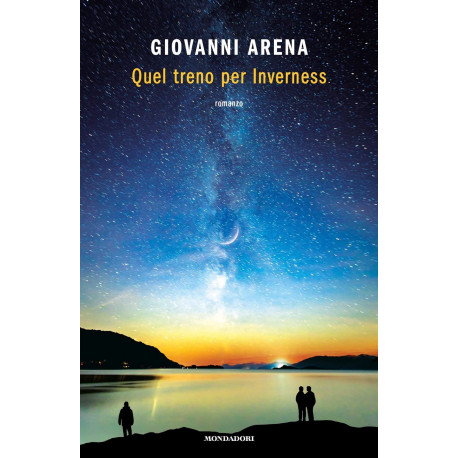 Libro Giovanni Arena - Quel Treno Per Inverness